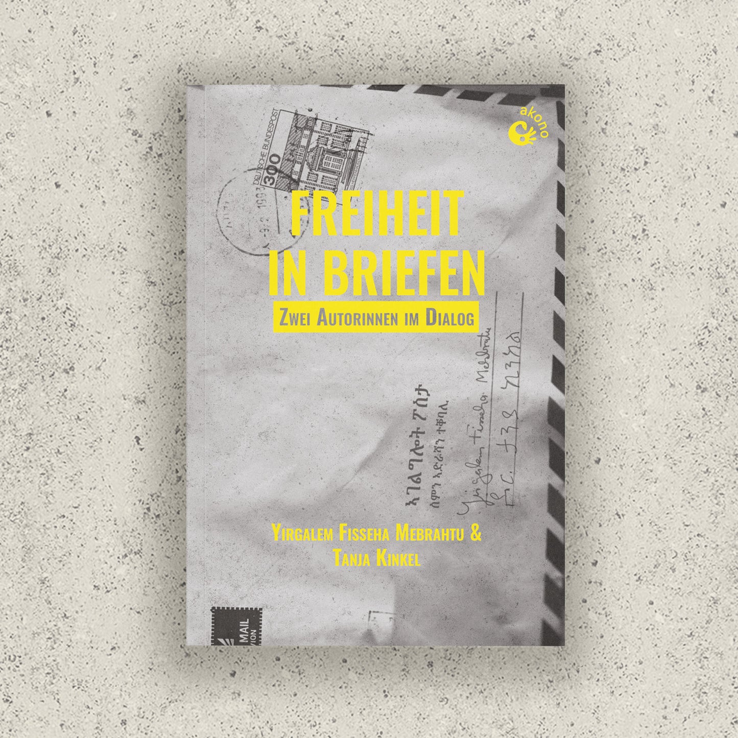 Freiheit in Briefen. Zwei Autorinnen im Dialog