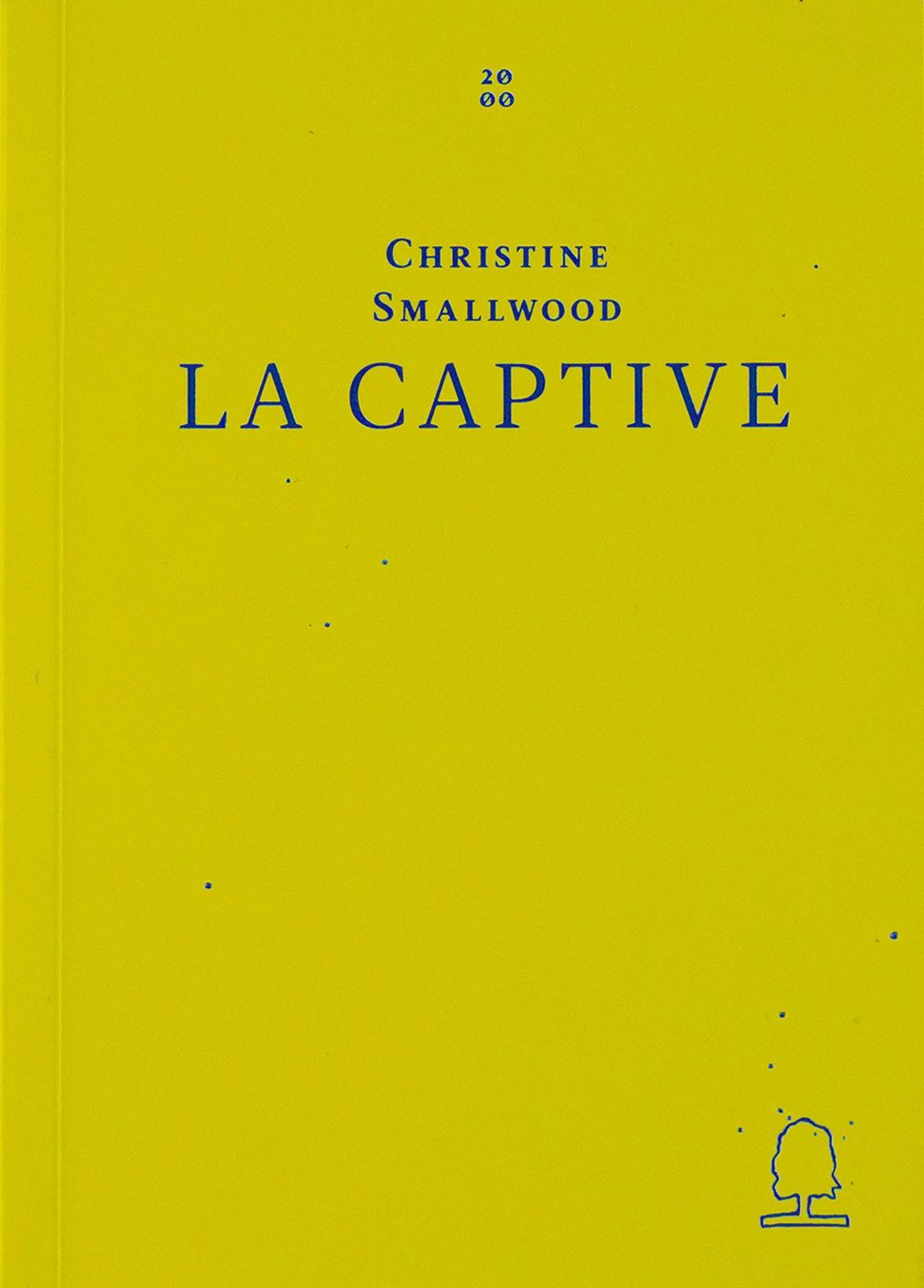 La Captive
Christine Smallwood