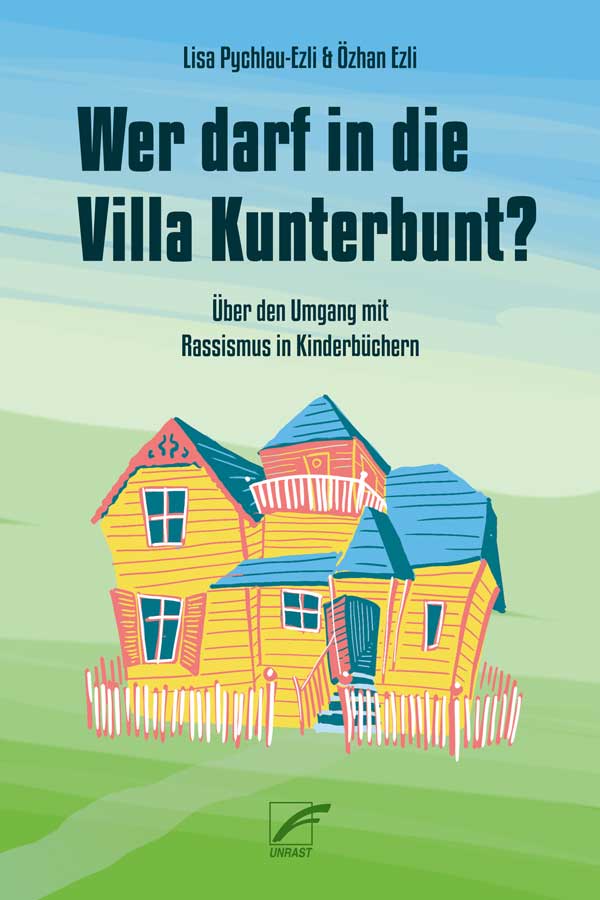 Wer darf in die Villa Kunterbunt? Über den Umgang mit Rassismus in Kinderbüchern