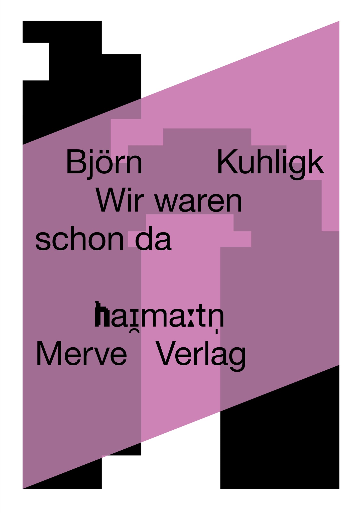 Wir waren schon da / We've Already Been There