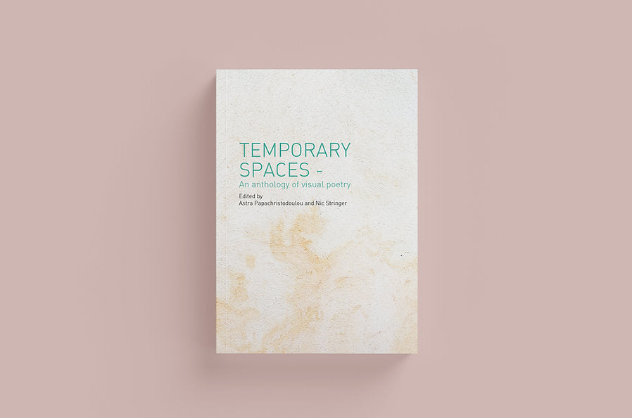 Temporary Spaces, An Anthology of Visual Poetry