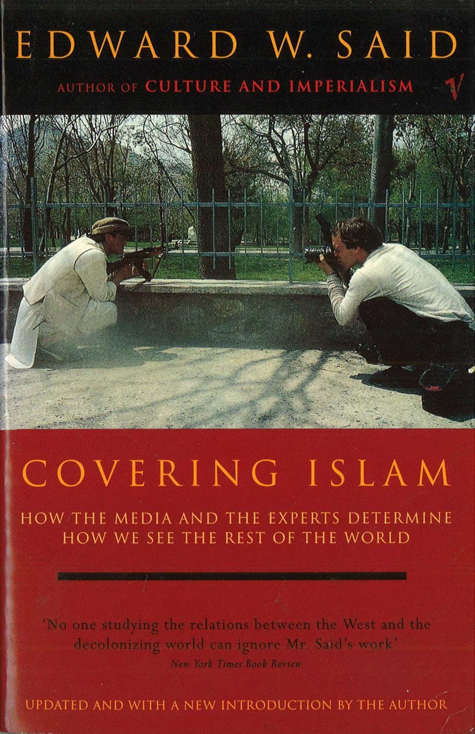 Covering Islam: How the Media and the Experts Determine How We See the Rest of the World