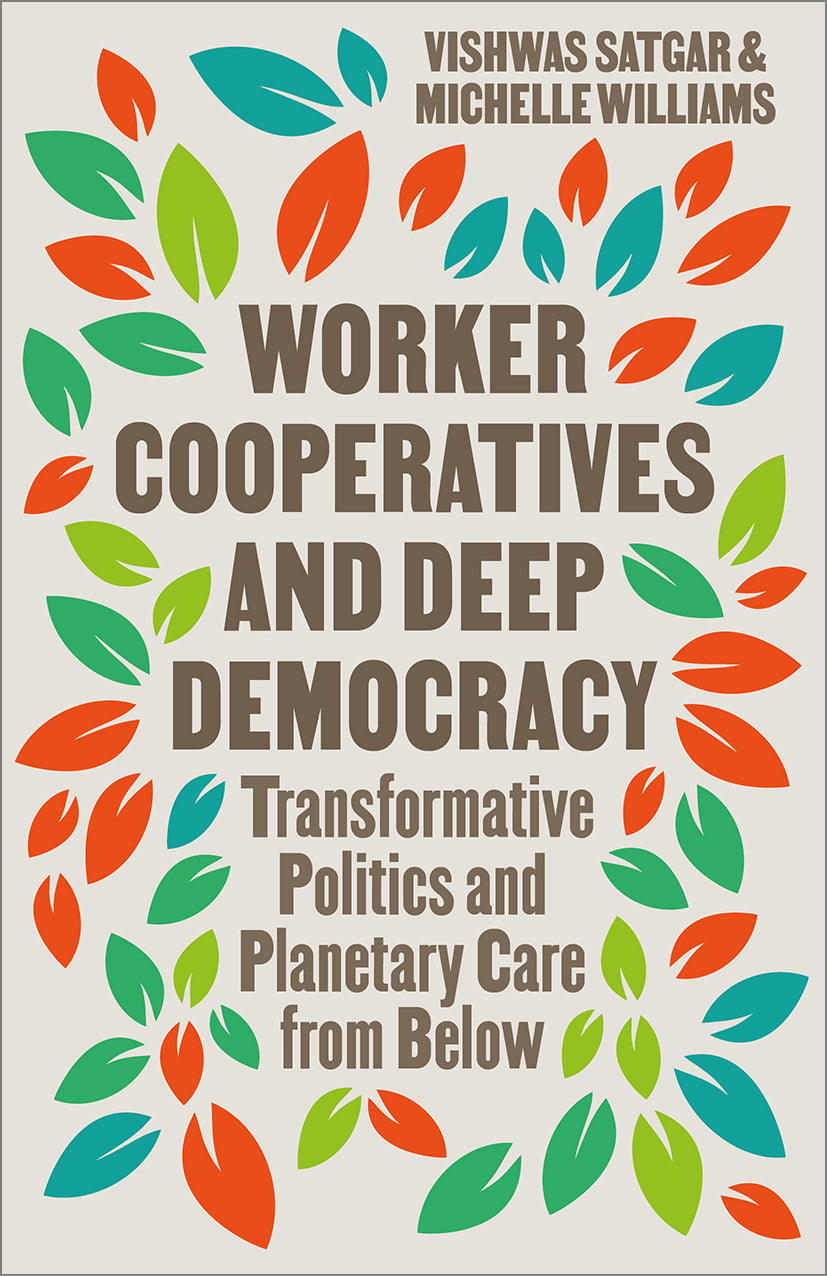 Worker Cooperatives and Deep Democracies