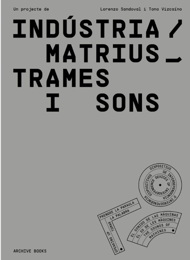 INDÚSTRIA/MATRIUS, TRAMES I SONS