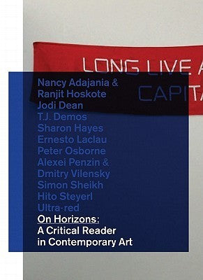 On Horizons: A Critical Reader in Contemporary Art