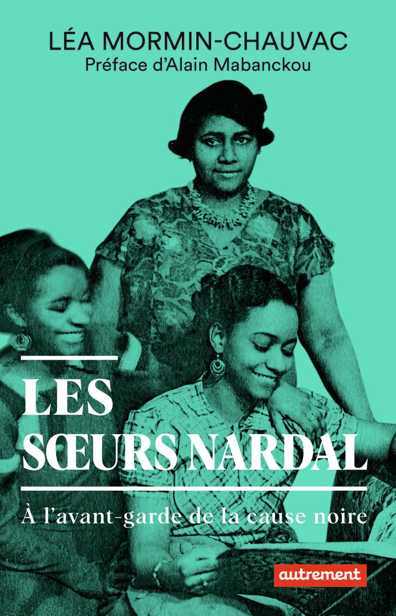 Les soeurs Nardal: À l'avant-garde de la cause noire
