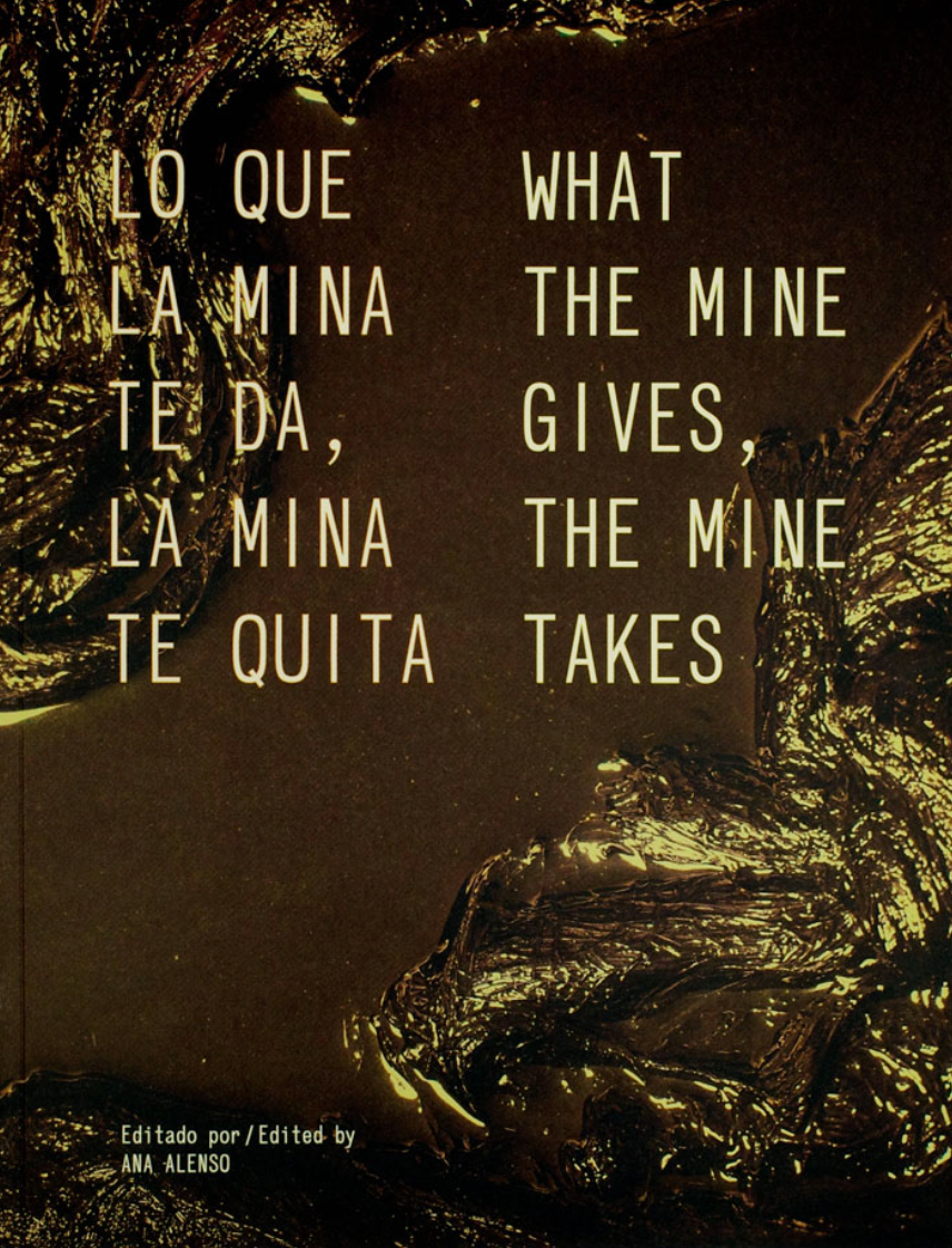 What the Mine Gives, the Mine Takes, Lo que la mina te da, la mina te quita