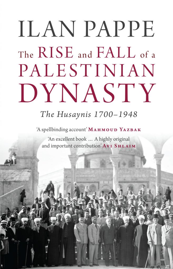 The Rise and Fall of a Palestinian Dynasty, The Husaynis 1700–1948