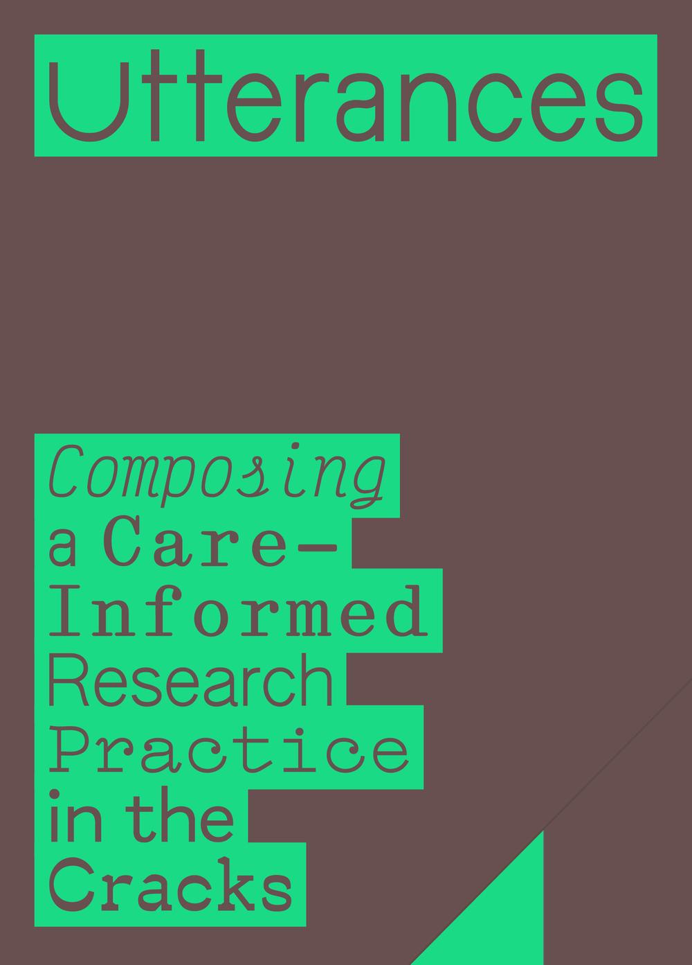 Utterances: Composing a Care-Informed Research Practice in the Cracks