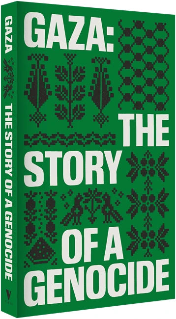 Gaza: The Story of a Genocide