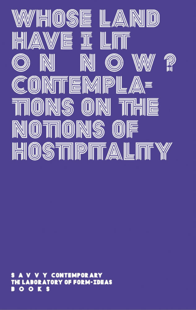 Whose Land Have I Lit on Now? – Contemplations on the Notions of Hospitality