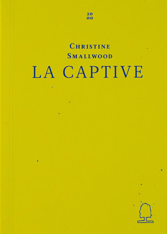 La Captive
Christine Smallwood