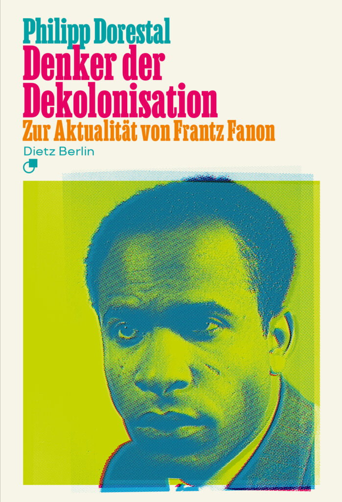 Denker der Dekolonisation – Zur Aktualität von Frantz Fanon