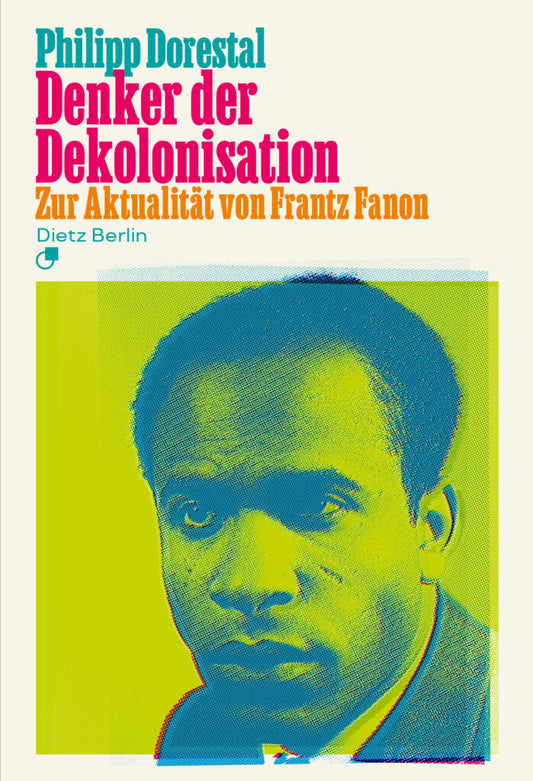 Denker der Dekolonisation – Zur Aktualität von Frantz Fanon