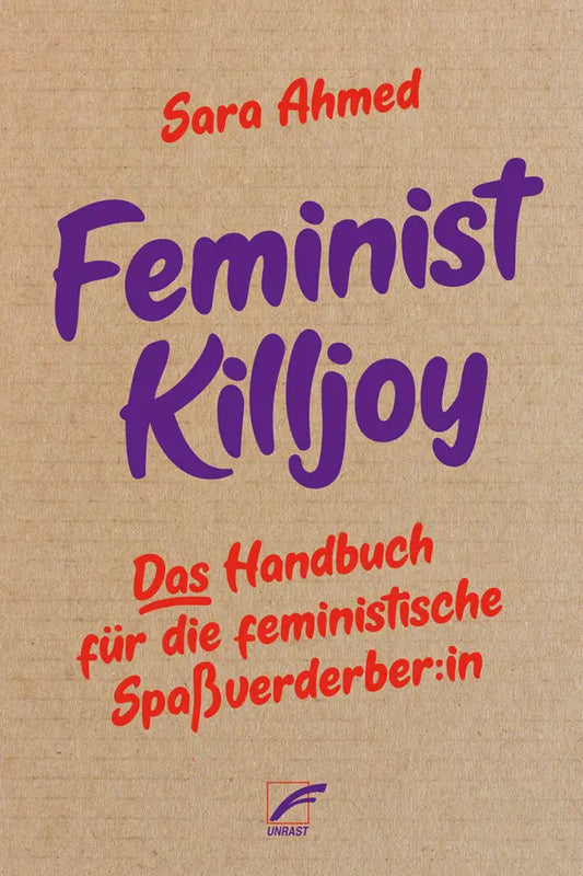 Feminist Killjoy - Das Handbuch für die feministische Spaßverderber:in
