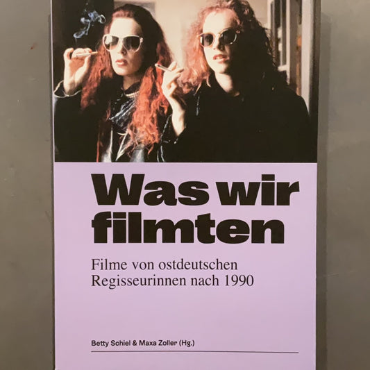 Was wir filmten