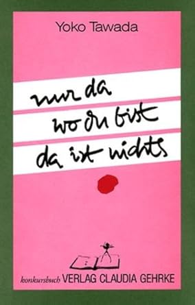 Nur da wo du bist ist nichts