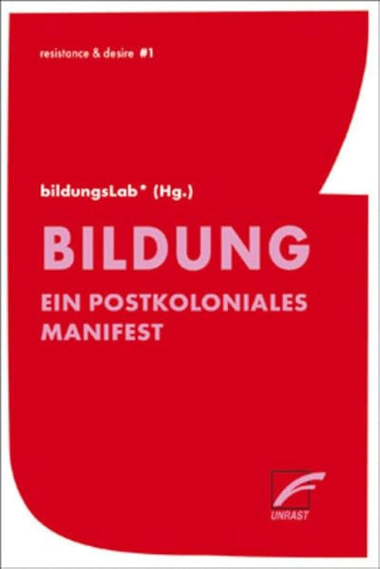 BILDUNG. Ein Postkoloniales Manifest
