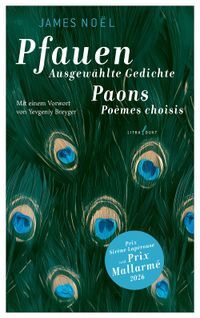Pfauen. Ausgewählte Gedichte/Paons.Poèmes choisis