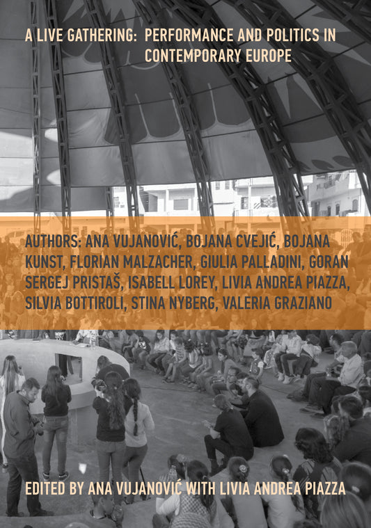A Live Gathering: Performance and Politics in Contemporary Europe