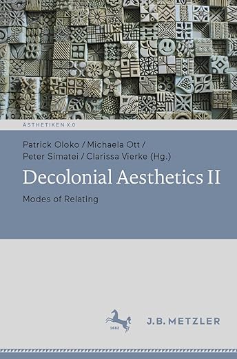 Decolonial Aesthetics II: Modes of Relating