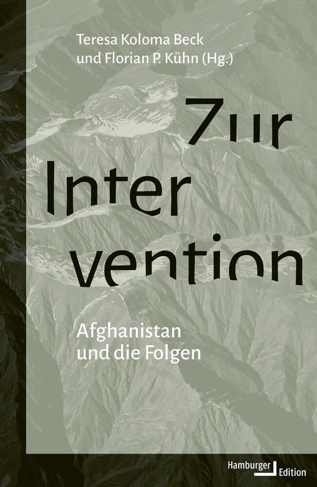 Zur Intervention: Afghanistan und die Folgen
