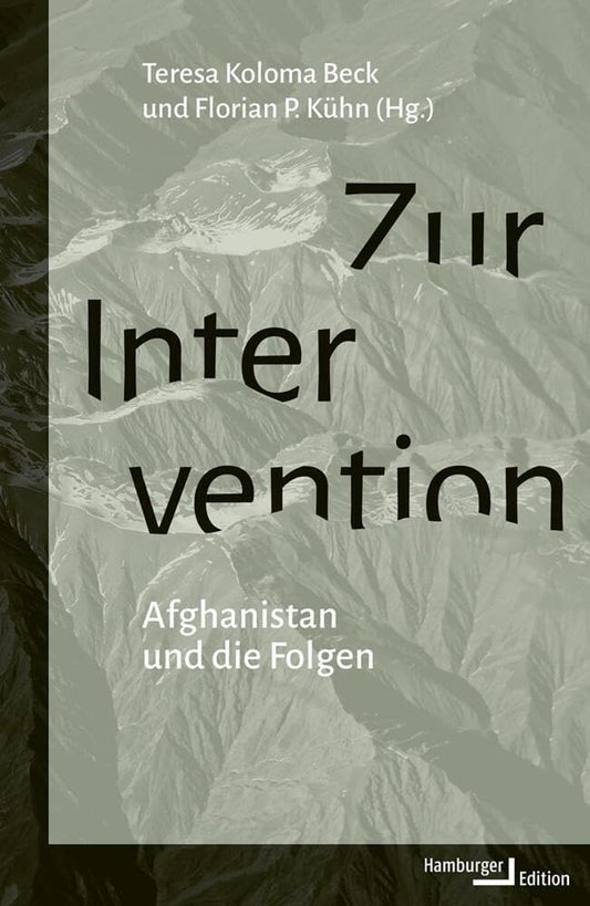 Zur Intervention: Afghanistan und die Folgen