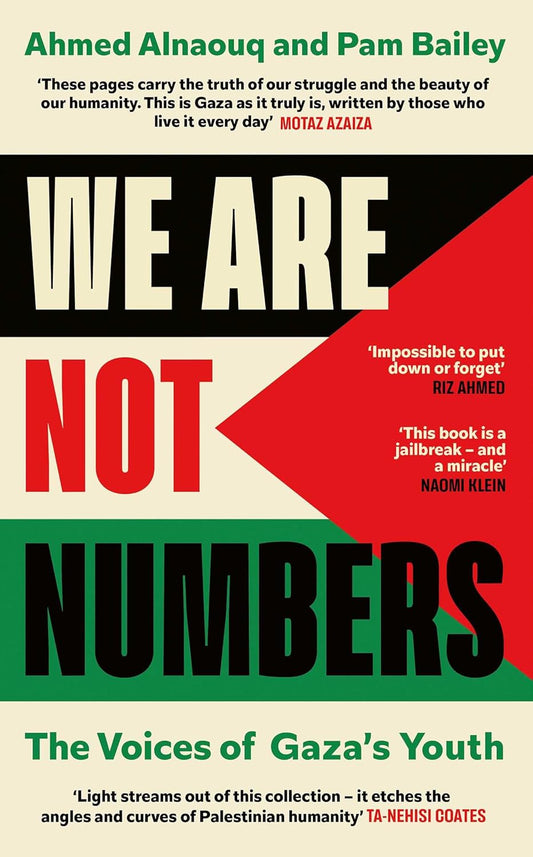WE ARE NOT NUMBERS: The Voices of Gaza’s Youth