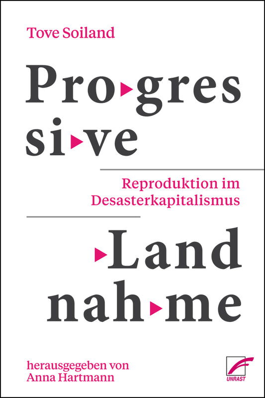 Progressive Landnahme: Reproduktion im Desasterkapitalismus