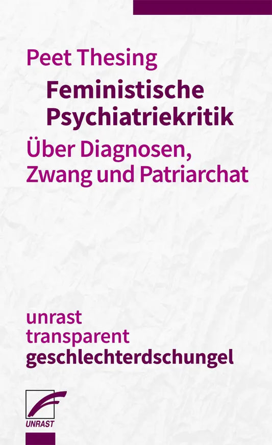 Feministische Psychiatriekritik – Über Diagnosen, Zwang und Patriarchat