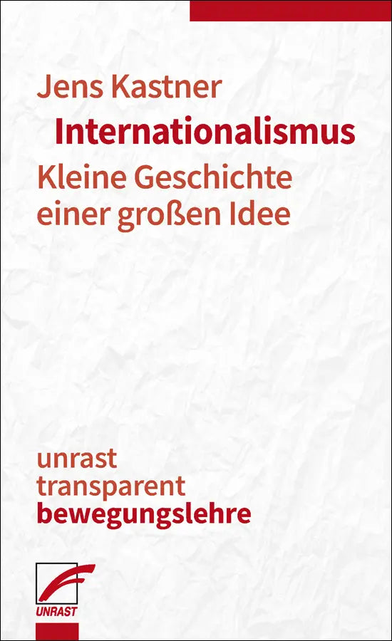 Internationalismus – Kleine Geschichte einer großen Idee