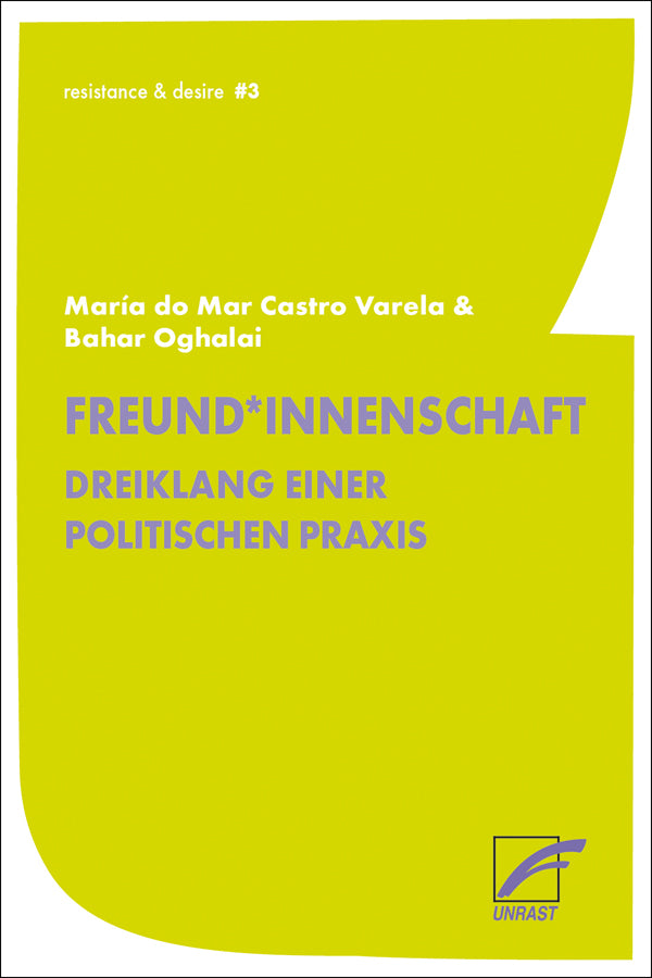 Freund*innenschaft: Dreiklang einer politischen Praxis
