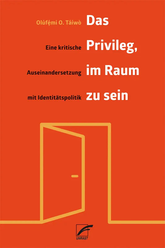 Das Privileg, im Raum zu sein – Eine kritische Auseinandersetzung mit Identitätspolitik