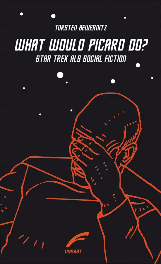 What would Picard do? – Star Trek als Social Fiction