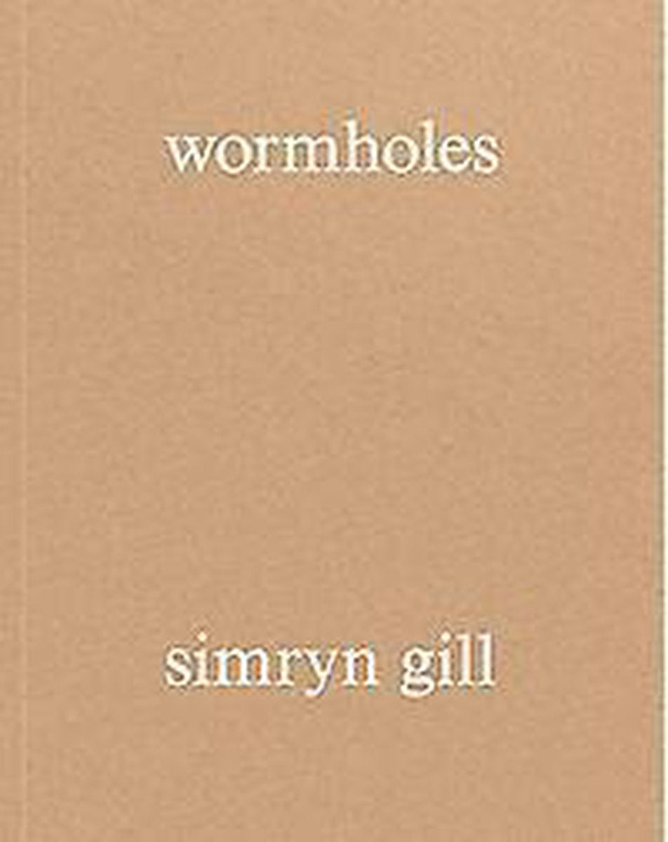 Simryn Gill - Wormholes
