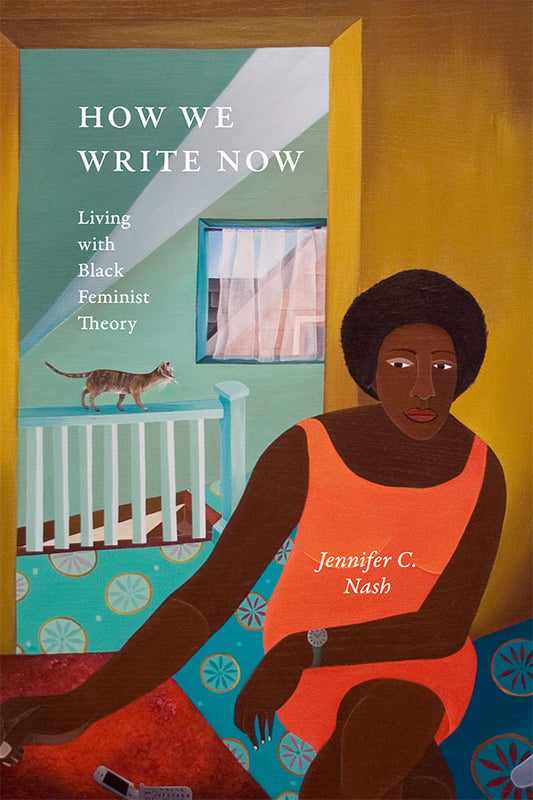 How We Write Now – Living with Black Feminist Theory