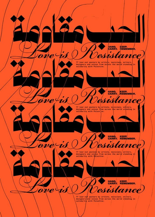 Love is Resistance / 77 Tear-Out Posters for Palestine