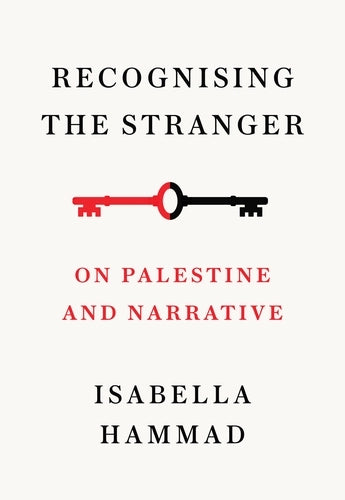 Recognising the Stranger, on Palestine and Narrative