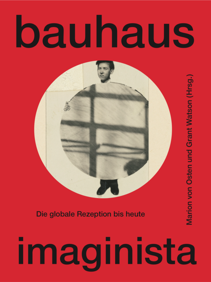 bauhaus imaginista. Die globale Rezeption bis heute