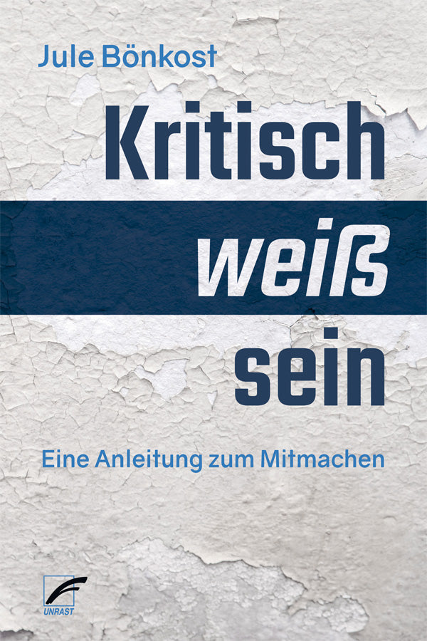 Kritisch weiß sein Eine Anleitung zum Mitmachen