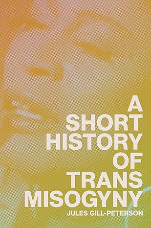 A Short History of Transmisogyny