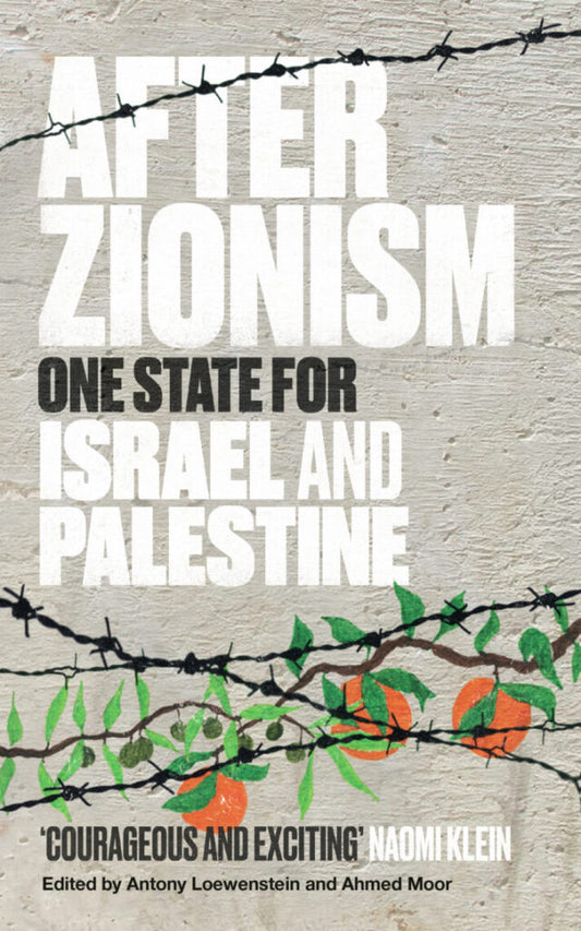 After Zionism, One State for Israel and Palestine