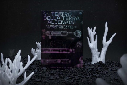 Teatro della Terra Alienata: Re-imagining the Fate of the Great Barrier Reef (EN)