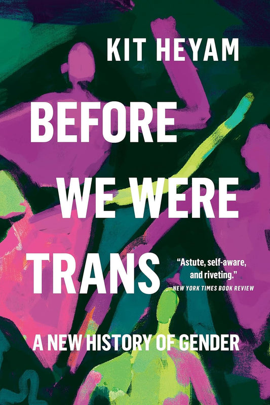 Before We were Trans