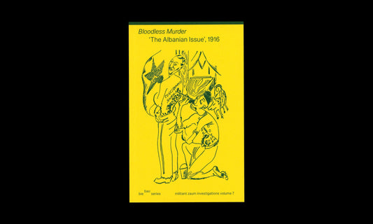 Bloodless Murder - 'The Albanian Issue', 1916