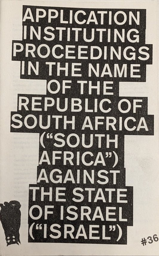 APPLICATION INSTITUTING PROCEEDINGS IN THE NAME OF THE REPUBLIC OF SOUTH AFRICA (“SOUTH AFRICA”) AGAINST THE STATE OF ISRAEL (“ISRAEL”)