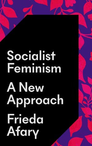 Socialist Feminism A New Approach