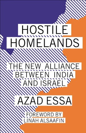 Hostile Homelands The New Alliance Between India and Israel