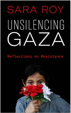 Unsilencing Gaza Reflections on Resistance