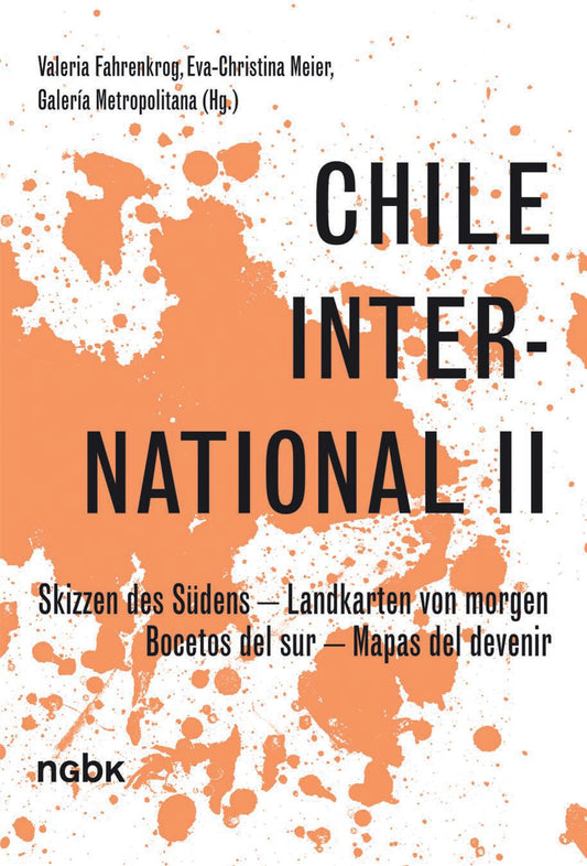 Chile International II: Skizzen des Südens – Landkarten von morgen